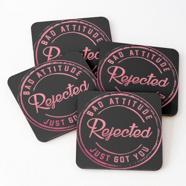 Item preview, Bad attitude just got you rejected  designed and sold by LinconZ.