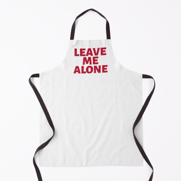 Item preview, Leave Me Alone designed and sold by YOYOCollection.
