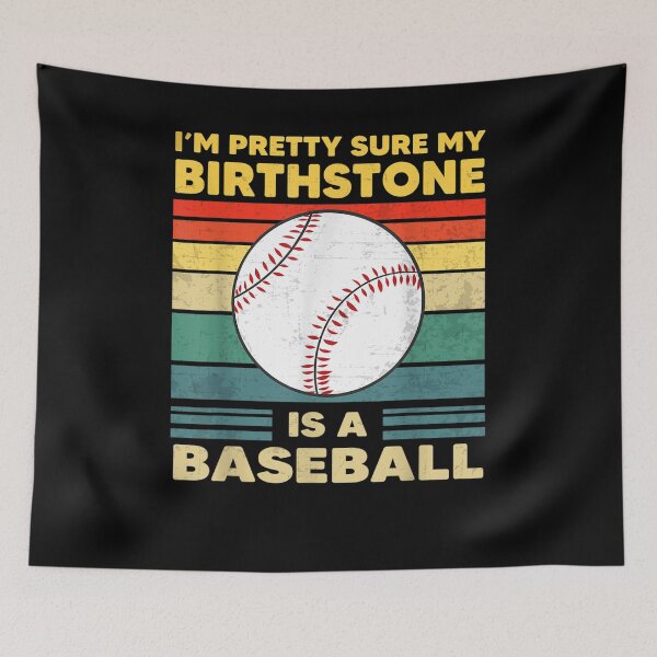 Item preview, I'm Pretty Sure My Birth Stone Is A Baseball Vintage Retro  designed and sold by zpruby.
