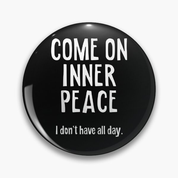 Item preview, Funny Come On Inner Peace I Don't Have All Day Meditation  designed and sold by jerrie9.