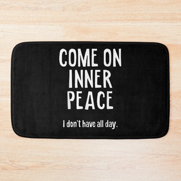Item preview, Funny Come On Inner Peace I Don't Have All Day Meditation  designed and sold by jerrie9.