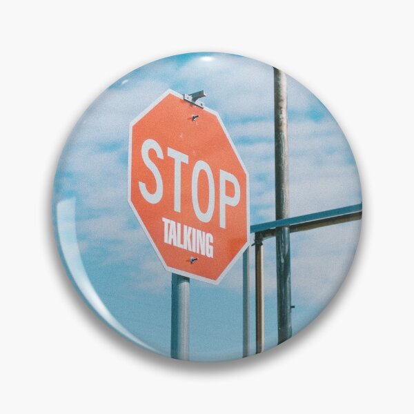 Item preview, Stop Talking Sign designed and sold by AlexEMayesPhoto.