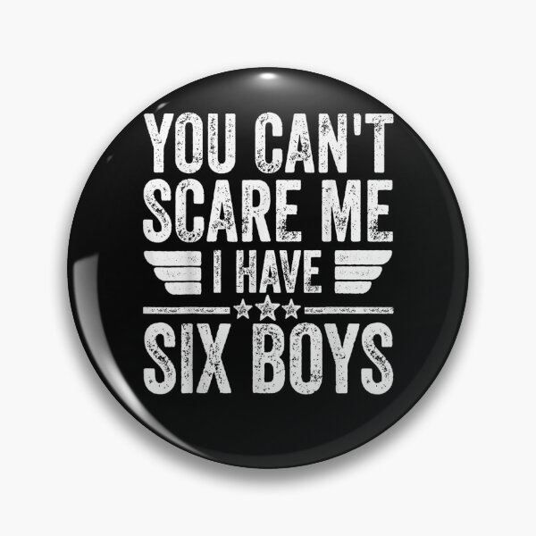 Item preview, Mens You Can't Scare Me I Have Six Boys Father's Day  designed and sold by zpruby.