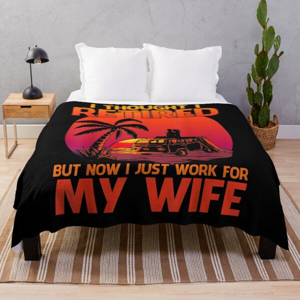Item preview, Retired 2021 Retirement Gift Now I Only Work For My Wife designed and sold by laurader.