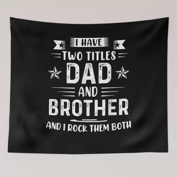 Item preview, Mens I Have Two Titles Dad And Brother Funny Fathers Day Gift  designed and sold by jerrie9.