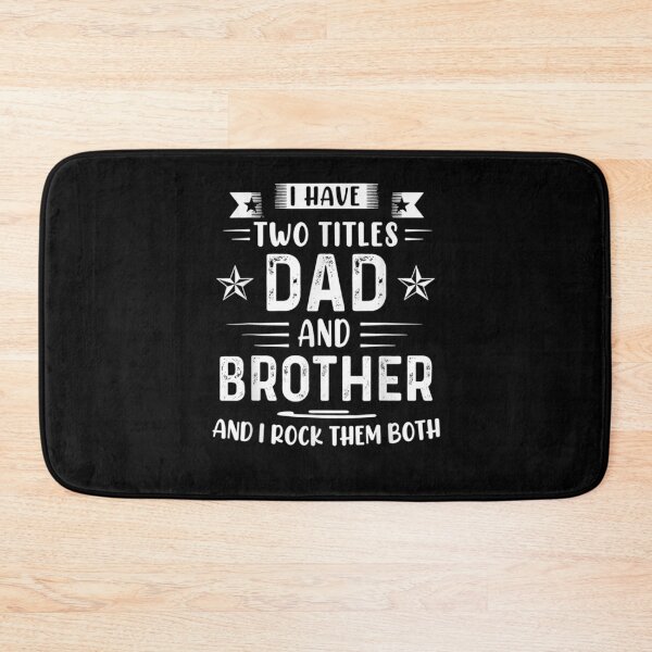 Item preview, Mens I Have Two Titles Dad And Brother Funny Fathers Day Gift  designed and sold by jerrie9.