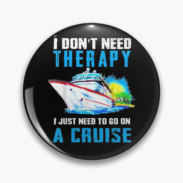 Item preview, I Don't Need Therapy I Just Need To Go On A Cruise  designed and sold by laurader.