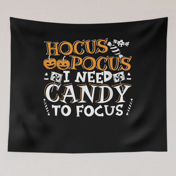 Item preview, Hocus Pocus I Need Candy To Focus Halloween  designed and sold by jerrie9.