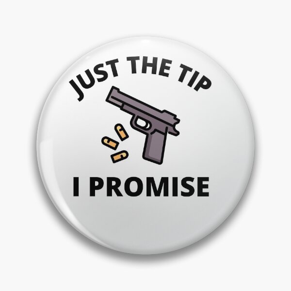 Item preview, Just the tip i promise designed and sold by TThousand.