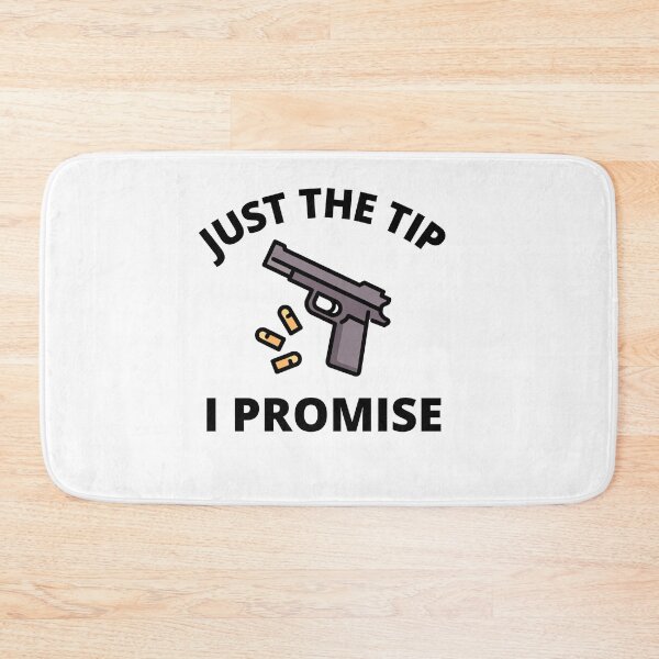 Item preview, Just the tip i promise designed and sold by TThousand.