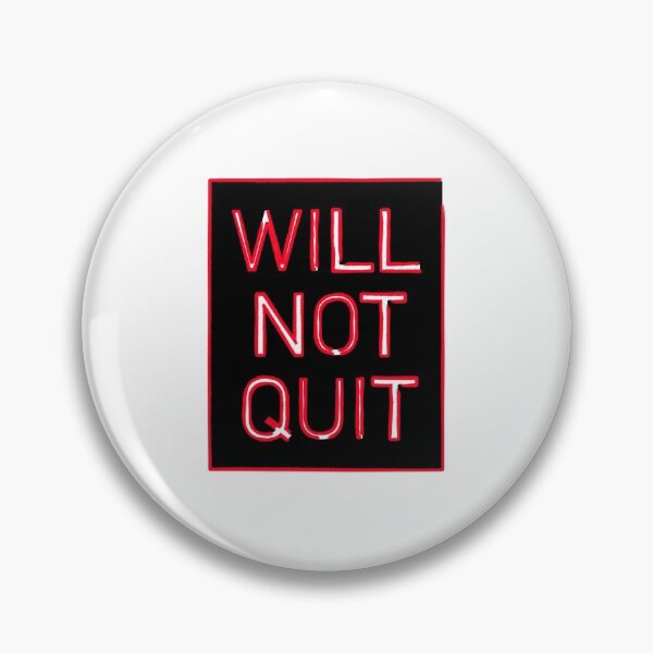 Item preview, Will Not Quit designed and sold by banner86.