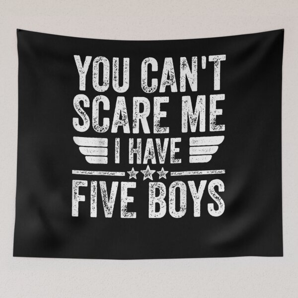Item preview, Mens You Can't Scare Me I Have Five Boys Father's Day  designed and sold by jerrie9.