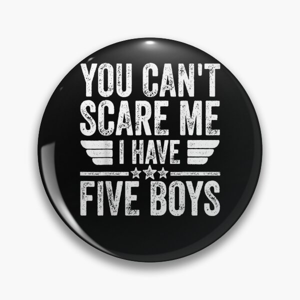 Item preview, Mens You Can't Scare Me I Have Five Boys Father's Day  designed and sold by jerrie9.