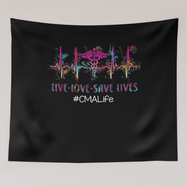 Item preview, Cma Live Love Save Lives Tie Dye Certified Medical Assistant  designed and sold by zpruby.