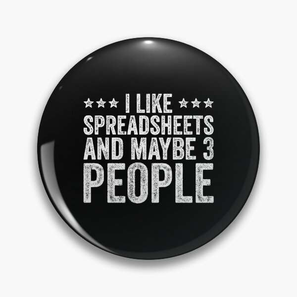 Item preview, I Like Spreadsheets And Maybe 3 People Funny Coworker designed and sold by arlinasdua.