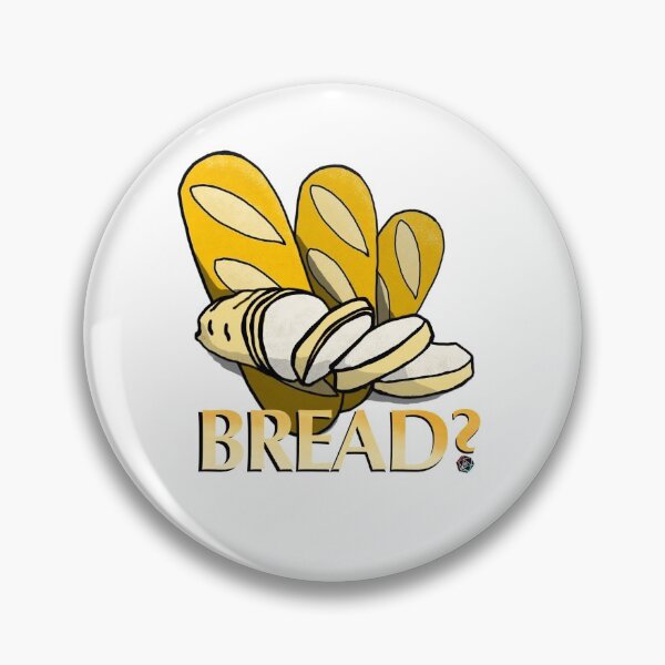 Item preview, Bread? designed and sold by DicePopuli.