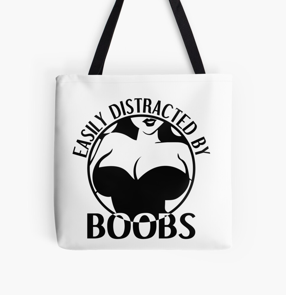 Easily Distracted By Boobs