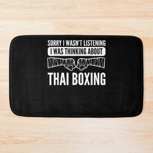 Item preview, Sorry I Wasn't Listening I Was Thinking About Thai Boxing  designed and sold by laurader.