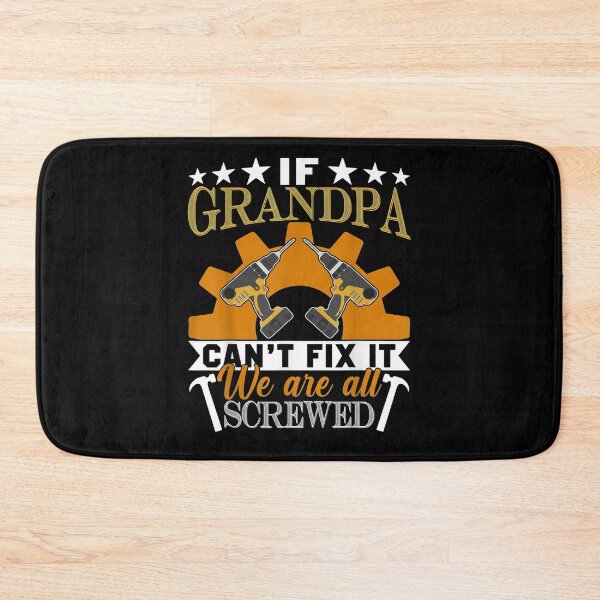 Item preview, If Grandpa Can't Fix It Grandfather Granddad Gramps  designed and sold by laurader.