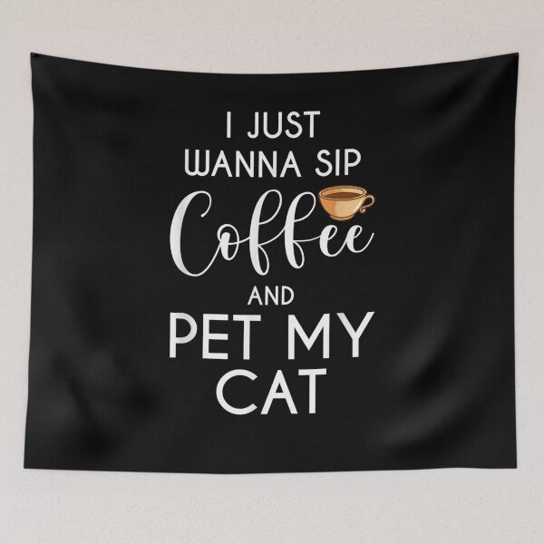 Item preview, Funny I Wanna Sip Coffee And Pet My Cat Coffee Cat Lover  designed and sold by jerrie9.