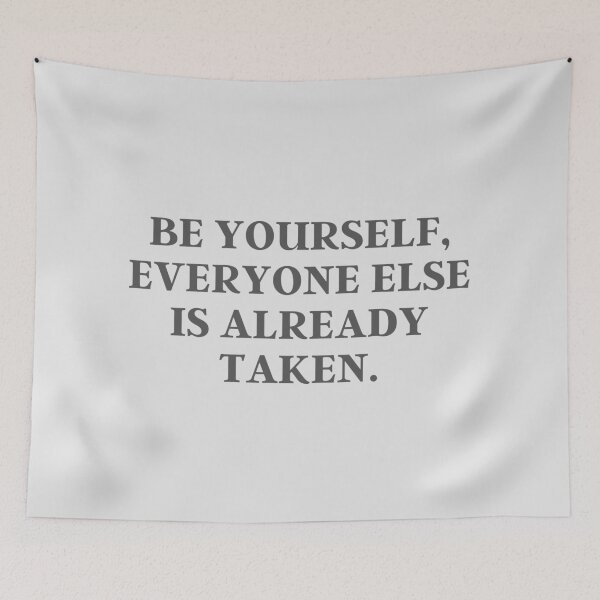 Item preview, Be Yourself, Everyone Else Is Already Taken | Quote, Advice designed and sold by QShore.