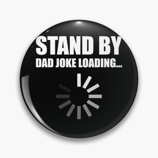 Item preview, Funny Dad Joke Loading  designed and sold by hobrath.