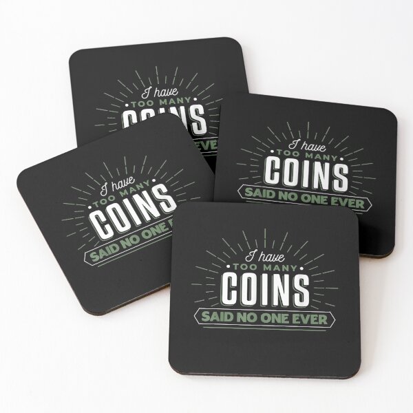Item preview, I Have Too Many Coins Said No One Ever Numismatist Coin Coll  designed and sold by jerrie9.