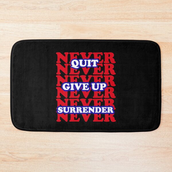 Item preview, Never Quit Never Give Up Never Surrender designed and sold by mrtraz.