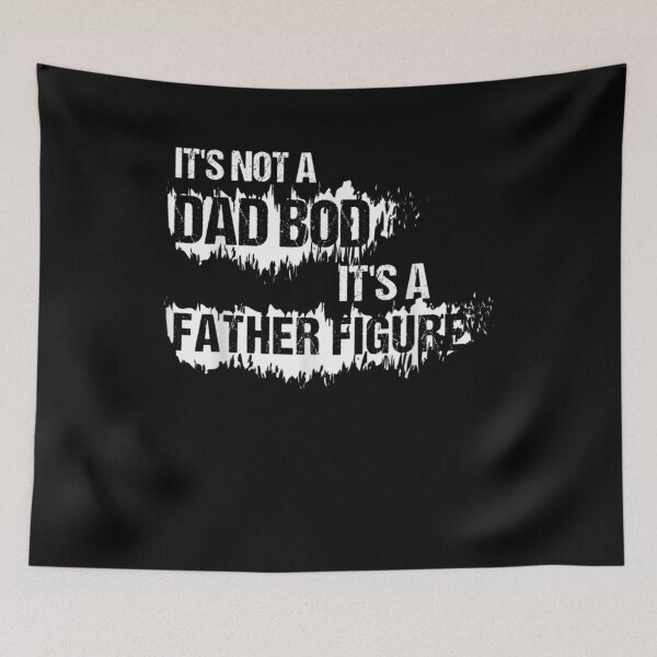 Item preview, It's Not A Dad Bod It's A Father Figure Fathers Trending  designed and sold by laurader.