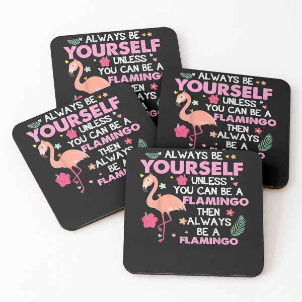 Item preview, Funny Always Be Yourself Unless You Can Be A Flamingo Lover  designed and sold by laurader.