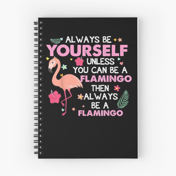 Item preview, Funny Always Be Yourself Unless You Can Be A Flamingo Lover  designed and sold by laurader.