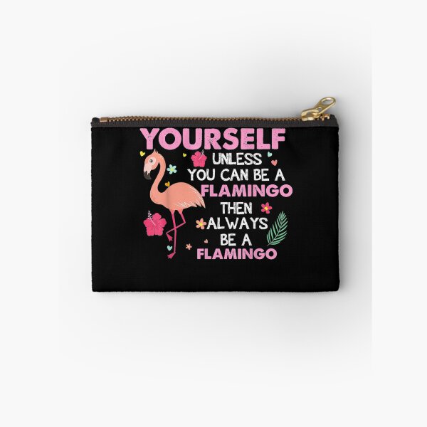 Item preview, Funny Always Be Yourself Unless You Can Be A Flamingo Lover  designed and sold by laurader.