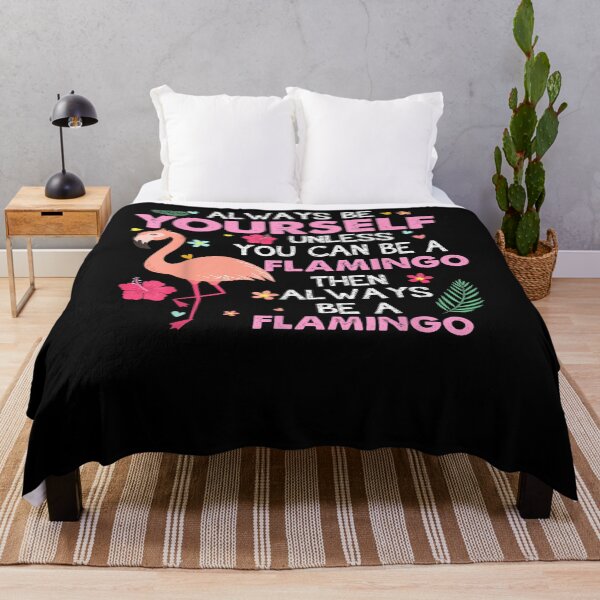 Item preview, Funny Always Be Yourself Unless You Can Be A Flamingo Lover  designed and sold by laurader.