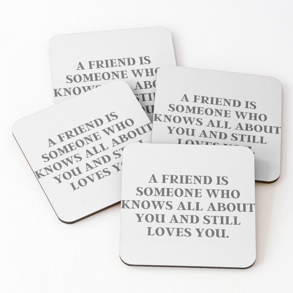 Item preview, A Friend Is Someone Who Knows All About You And Still Loves You | Quote, Advice designed and sold by QShore.