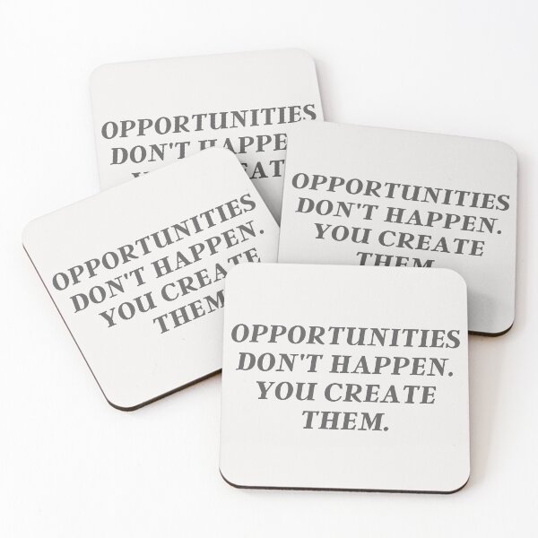 Item preview, Opportunities Don't Happen ; You Create Them | Advice, Quote designed and sold by QShore.