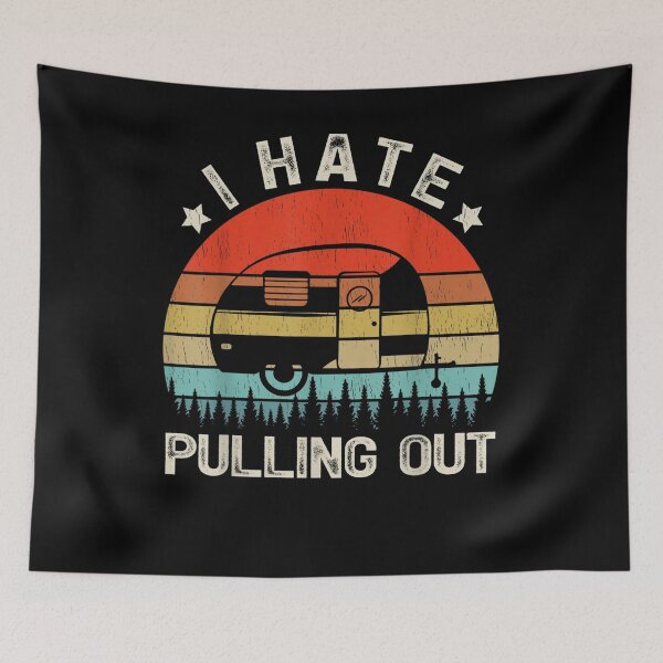 Item preview, Retro Vintage Mountains Rv Camping I Hate Pulling Out  designed and sold by anniet33.