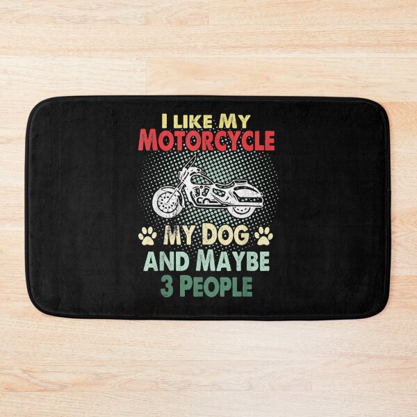 Item preview, I Like My Motorcycle Dog Maybe 3 People Motorcycle Rider Men  designed and sold by anniet33.