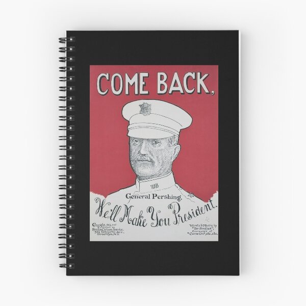 Item preview, Come Back General Pershing We'll Make You President - 1918 designed and sold by warishellstore.