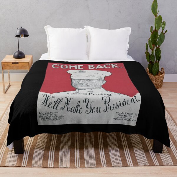 Item preview, Come Back General Pershing We'll Make You President - 1918 designed and sold by warishellstore.