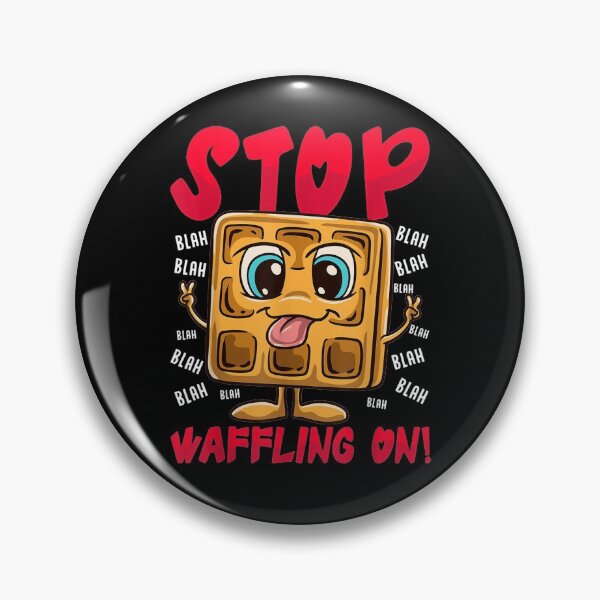 Item preview, Stop Waffling On Funny Waffle Love Waffles Pun  designed and sold by maizreo.