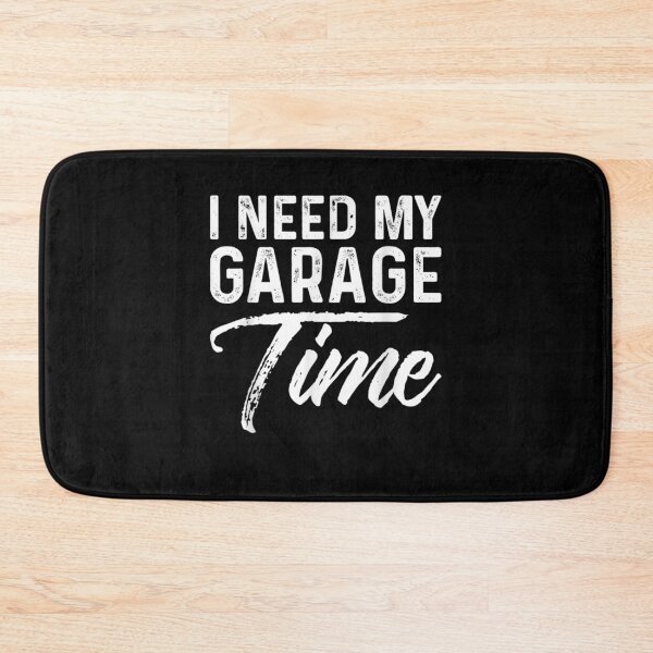 Item preview, I Need My Garage Time Funny Car Mechanic Gift  designed and sold by anniet33.