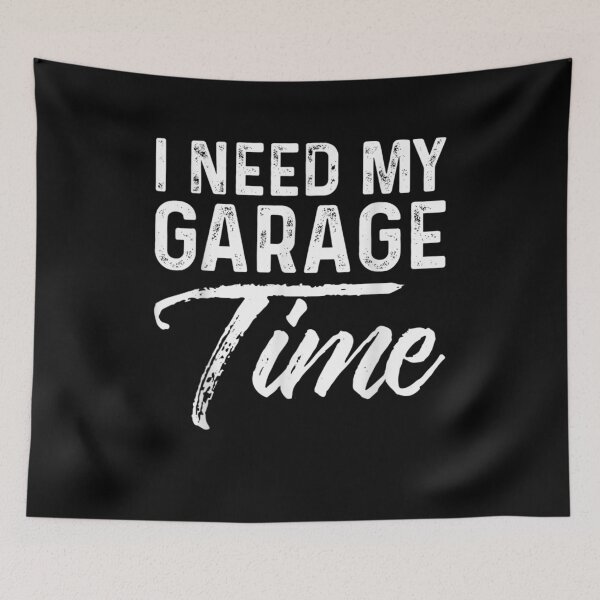 Item preview, I Need My Garage Time Funny Car Mechanic Gift  designed and sold by anniet33.