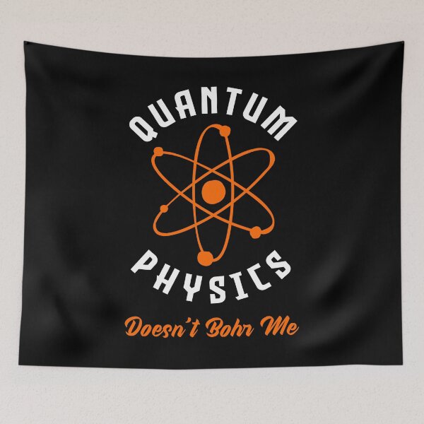 Item preview, Quantum Physics Doesn't Bohr Me Quantum Mechanics Funny Pun designed and sold by ShopTheStyle.