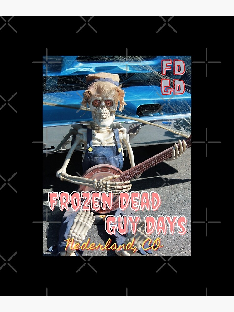 "Frozen Dead Guy Days" Poster by Redbubble