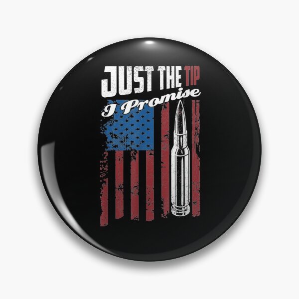 Item preview, Just The Tip I Promise Funny Gun Owner Pro Guns Usa Flag  designed and sold by maizreo.