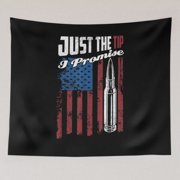 Item preview, Just The Tip I Promise Funny Gun Owner Pro Guns Usa Flag  designed and sold by maizreo.