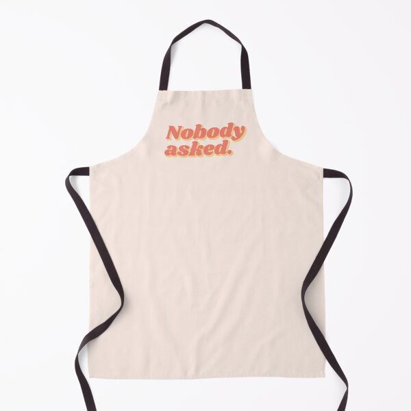 Item preview, Nobody asked | orange words designed and sold by MamSelle.