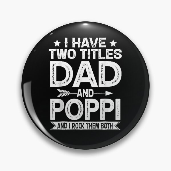 Item preview, I Have Two Titles Dad And Poppi Grandpa Father Gift  designed and sold by anniet33.