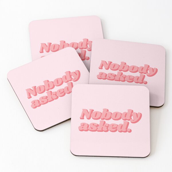 Item preview, Nobody asked | pink words designed and sold by MamSelle.
