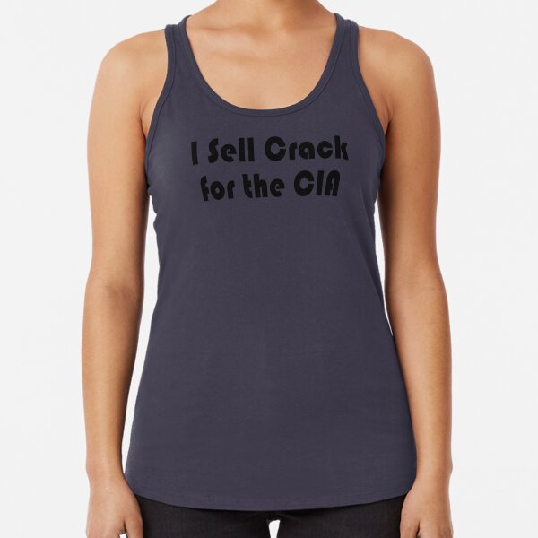 Item preview, I Sell Crack for the CIA designed and sold by blainageatrois.